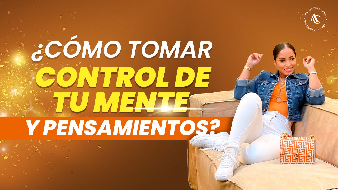 como-tomar-control-de-tu-mente-y-pensamientos